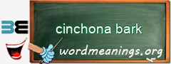 WordMeaning blackboard for cinchona bark